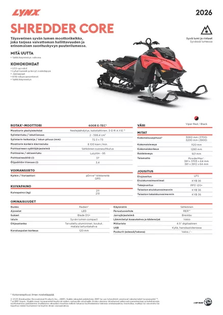 LYNX 26 SHREDDER CORE 3900 600R E-TEC ES 64MM POWDERMAX VIPER RED / BLACK - Lynx Syvä lumi 2026 - 139361 - 2